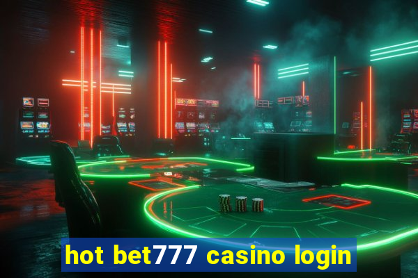 hot bet777 casino login